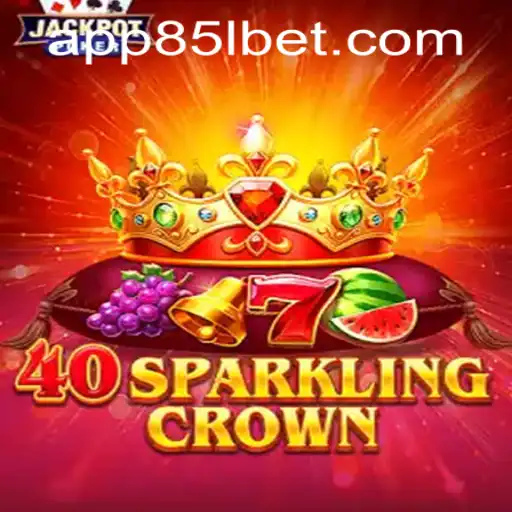 Discover the Excitement of 40SparklingCrown: An In-Depth Guide